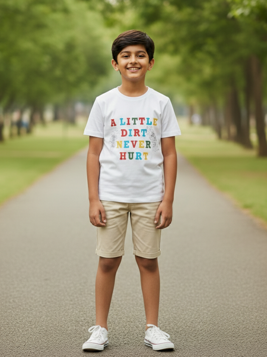 Kids 100% Pure Cotton A Little Dirt White T-Shirt